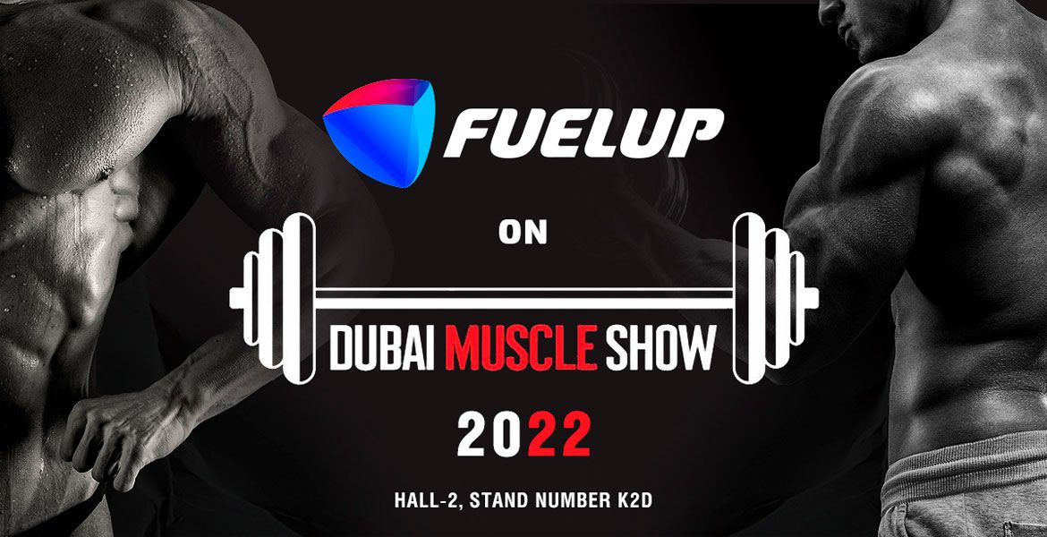 Fuel Up on Dubai Muscle Show 2022
